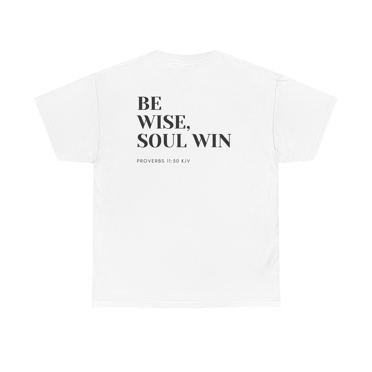T-Shirt - Baptist Be Wise and Soul Win Christian Tee